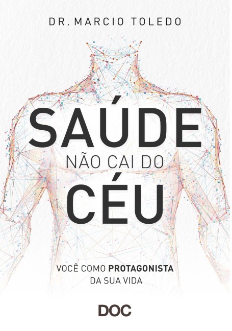 Saúde Não Cai do Céu - Marcio Toledo