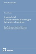 Cover-Bild zum Titel 'Anspruch auf IT-Sicherheitsaktualisierungen bei smarten Produkten' von 'Carola Kaiser'