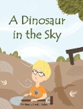 A Dinosaur in the Sky - Derek L. Polen