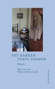 Cover-Bild zum Titel 'Tobys Zimmer' von 'Pat Barker'