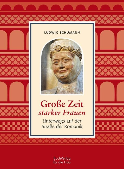 Große Zeit starker Frauen - Ludwig Schumann