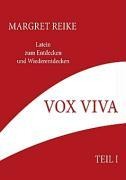 Vox Viva - Lebendiges Wort Teil I - Margret Reike