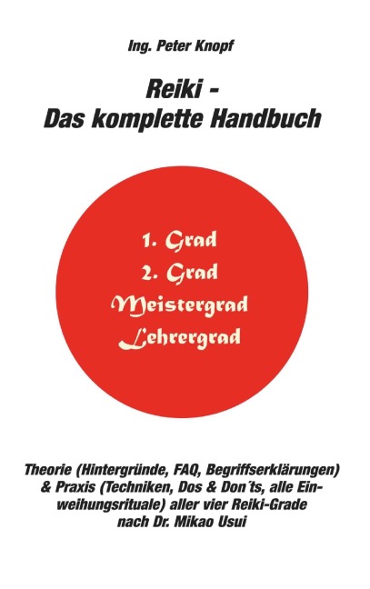 Reiki - Das komplette Handbuch - Ing. Peter Knopf