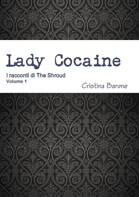 Lady Cocaine - Cristina Barone