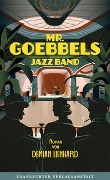 Cover-Bild zum Titel 'Mr. Goebbels Jazz Band' von 'Demian Lienhard'