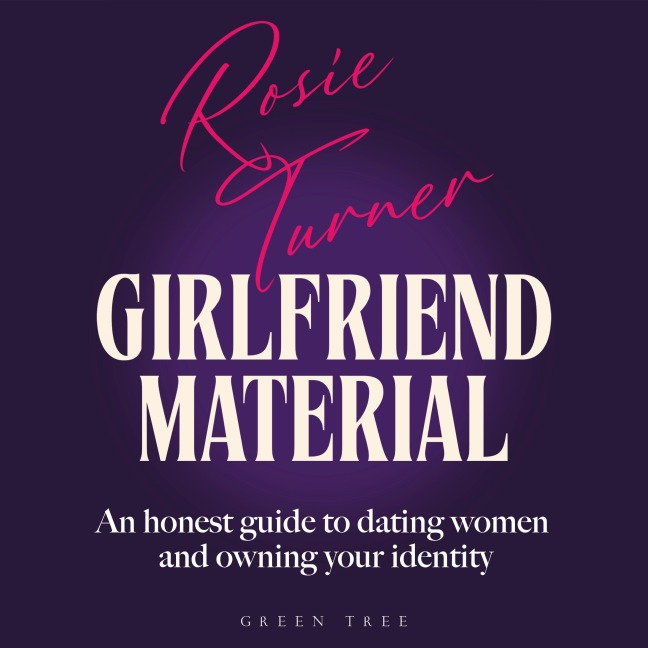 Girlfriend Material - Rosie Turner