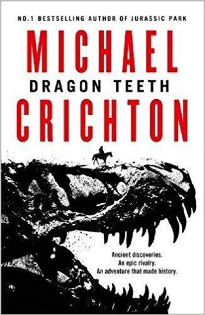 Crichton, M: Dragon Teeth - 