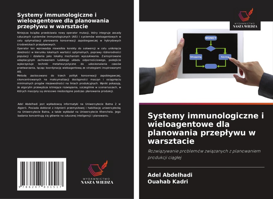 Systemy immunologiczne i wieloagentowe dla planowania przep¿ywu w warsztacie - Adel Abdelhadi, Ouahab Kadri