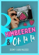 Cover-Bild zum Titel 'Himbeeren & Oh là là' von 'Romy van Mader'