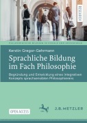 Cover-Bild zum Titel 'Sprachliche Bildung im Fach Philosophie' von 'Kerstin Gregor-Gehrmann'