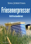 Cover-Bild zum Titel 'Friesenerpresser. Ostfrieslandkrimi' von 'Sina Jorritsma'