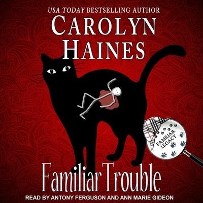 Familiar Trouble Lib/E - Carolyn Haines