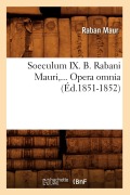 Cover-Bild zum Titel 'Soeculum IX. B. Rabani Mauri, Opera Omnia (Éd.1851-1852)' von 'Raban Maur'