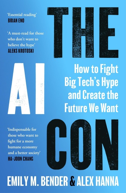 The AI Con - Emily M. Bender, Alex Hanna
