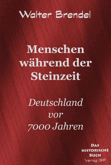 Menschen während der Steinzeit - Walter Brendel