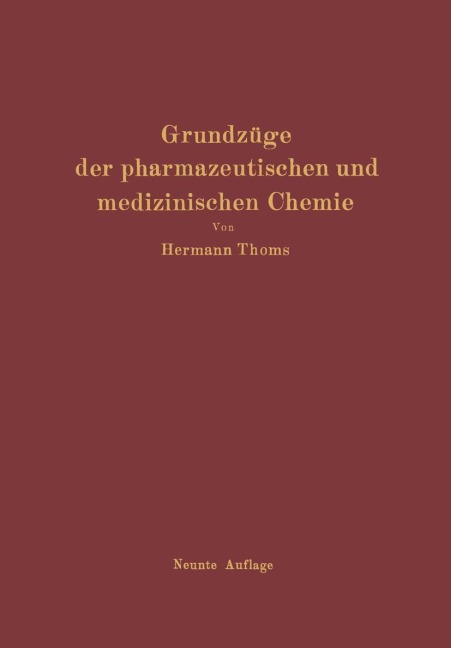 Grundzüge der pharmazeutischen und medizinischen Chemie - Hermann Thoms