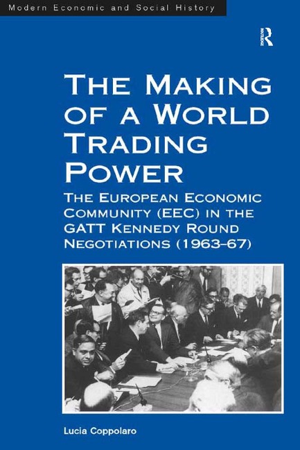 The Making of a World Trading Power - Lucia Coppolaro