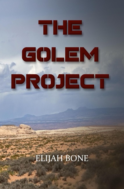 The Golem Project - Elijah Bone