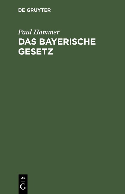 Das bayerische Gesetz - Paul Hammer