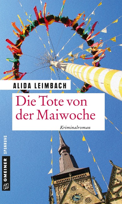 Die Tote von der Maiwoche - Alida Leimbach