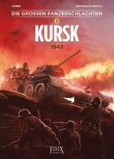 Cover-Bild zum Titel 'Die großen Panzerschlachten / Kursk 1943' von 'Dobbs, Antonello Becciu'