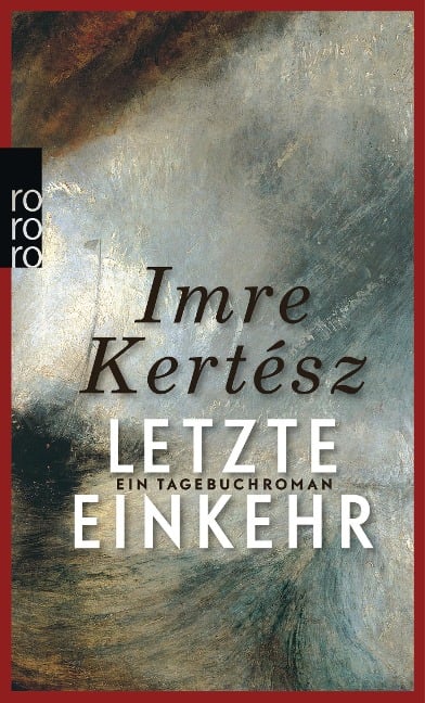 Letzte Einkehr - Imre Kertész