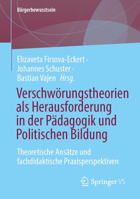 Verschwörungstheorien als Herausforderung in der Pädagogik und Politischen Bildung - 