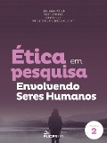 Cover-Bild zum Titel 'Ética em pesquisa envolvendo seres humanos' von 'Ilda Lopes Witiuk, Beatriz França, Cauê Krüger, Mirian Celia Castellain Guebert'