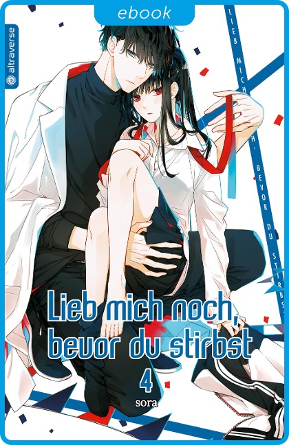 Lieb mich noch, bevor du stirbst 04 - Sora
