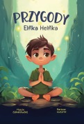 Cover-Bild zum Titel 'Przygody Elfika Helfika' von 'Marcin Siankowski, Bartosz ¿Uczyk, Limitless Mind Publishing'