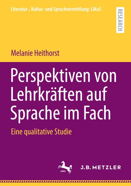 Perspektiven von Lehrkräften auf Sprache im Fach - Melanie Heithorst