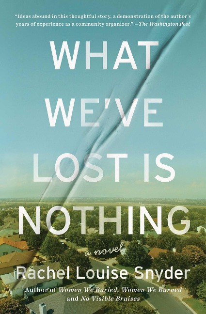 What We've Lost Is Nothing - Rachel Louise Snyder