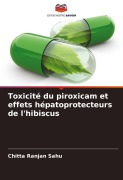 Cover-Bild zum Titel 'Toxicité du piroxicam et effets hépatoprotecteurs de l'hibiscus' von 'Chitta Ranjan Sahu'