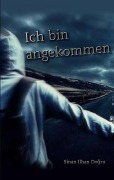Cover-Bild zum Titel 'Ich bin angekommen' von 'Sinan Ilhan Dogru'