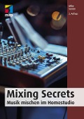 Cover-Bild zum Titel 'Mixing Secrets' von 'Mike Senior'