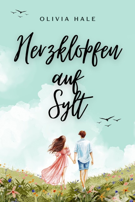 Herzklopfen auf Sylt - Olivia Hale