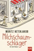 Cover-Bild zum Titel 'Milchschaumschläger' von 'Moritz Netenjakob'