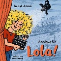 Cover-Bild zum Titel 'Applaus für Lola!' von 'Isabel Abedi'