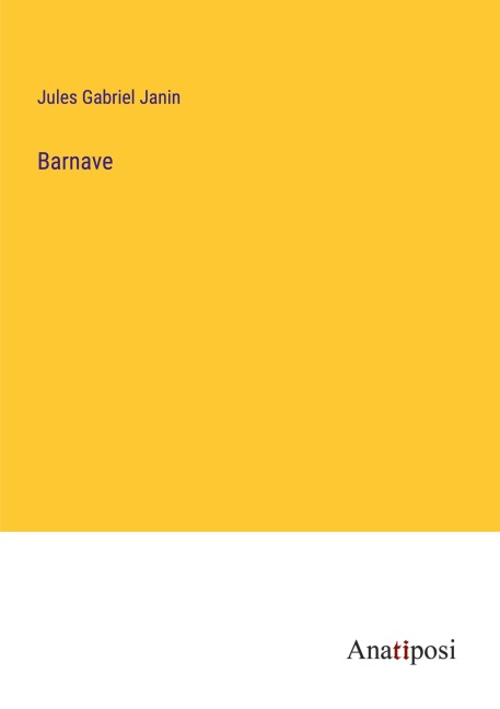 Barnave - Jules Gabriel Janin
