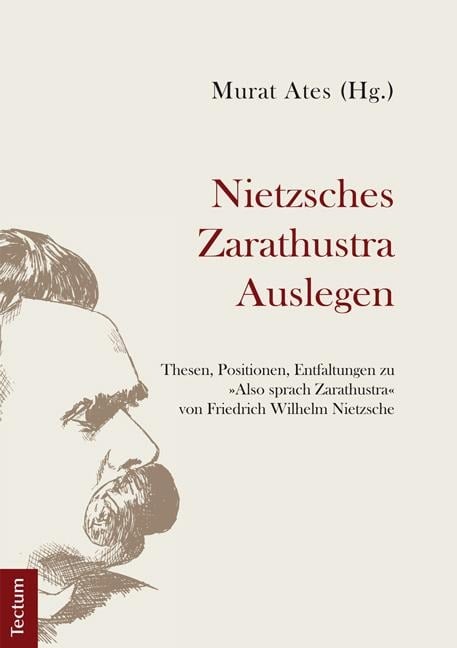 Nietzsches Zarathustra Auslegen - Anna Taton, Thomas Land, Ulrich Alexander Götz, Paul Stephan, Gaia Domenici