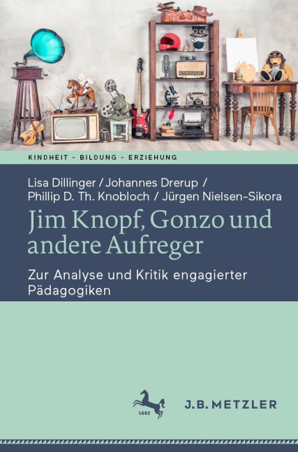 Jim Knopf, Gonzo und andere Aufreger - Lisa Dillinger, Jürgen Nielsen-Sikora, Phillip D. Th. Knobloch, Johannes Drerup