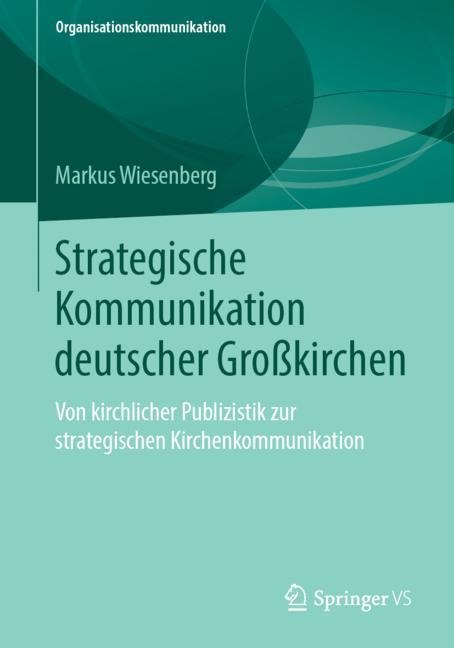 Strategische Kommunikation deutscher Großkirchen - Markus Wiesenberg