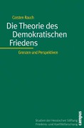 Cover-Bild zum Titel 'Die Theorie des Demokratischen Friedens' von 'Carsten Rauch'