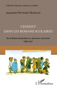 Cover-Bild zum Titel 'L'enfant dans les romans scolaires' von 'Jacqueline Freyssinet-Dominjon'