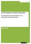 Cover-Bild zum Titel 'Psychologische Besonderheiten von Menschen mit Depressionen' von 'Krystian Kwasnievsky, Vassilis Anagnostou'