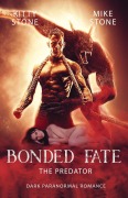 Cover-Bild zum Titel 'Bonded Fate - The Predator' von 'Mike Stone, Kitty Stone'