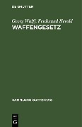 Waffengesetz - Georg Wulff, Ferdinand Herold