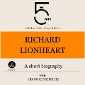 Cover-Bild zum Titel 'Richard Lionheart: A short biography' von 'George Fritsche, Minute Biographies, Minutes'