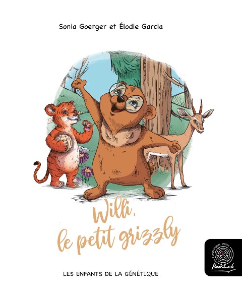 Willi, le petit grizzly - Sonia Goerger