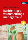 Cover-Bild zum Titel 'Nachhaltiges Veranstaltungsmanagement' von 'Kristina Gruber, Christian Herzig, Martina Keller'